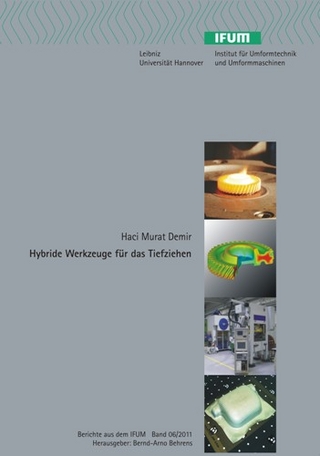 Hybride Werkzeuge für das Tiefziehen