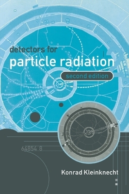 Detectors for Particle Radiation - Konrad Kleinknecht