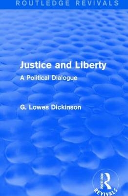 Justice and Liberty -  G. Lowes Dickinson