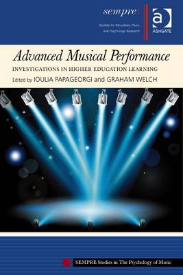 Advanced Musical Performance: Investigations in Higher Education Learning