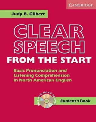 Clear Speech from the Start Student's Book with Audio CD - Judy B. Gilbert