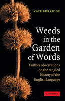 Weeds in the Garden of Words - Kate Burridge