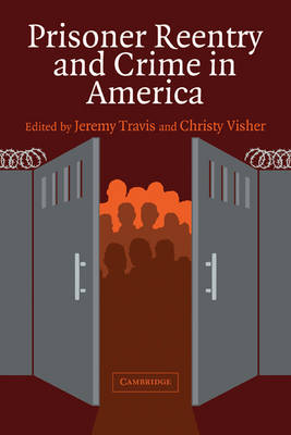 Prisoner Reentry and Crime in America - 