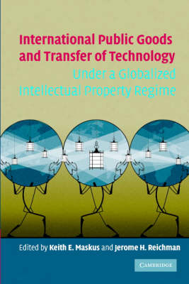 International Public Goods and Transfer of Technology Under a Globalized Intellectual Property Regime - 