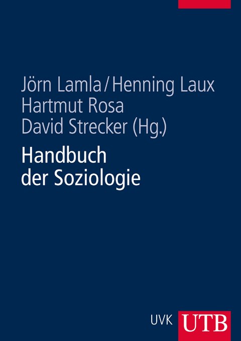 Handbuch der Soziologie - J&ouml;rn Lamla, Henning Laux