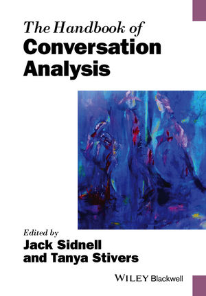 The Handbook of Conversation Analysis - 