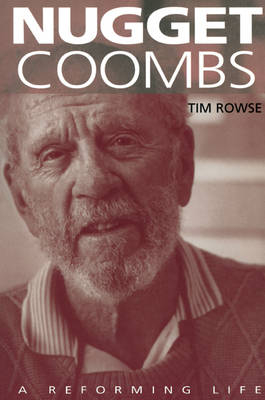 Nugget Coombs - Tim Rowse
