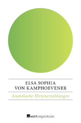 Anatolische Hirtenerz&auml;hlungen - Elsa Sophia von Kamphoevener