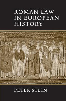 Roman Law in European History - Peter Stein