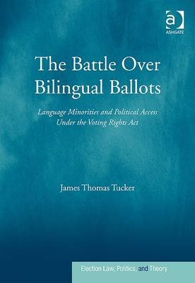 Battle Over Bilingual Ballots -  James Thomas Tucker