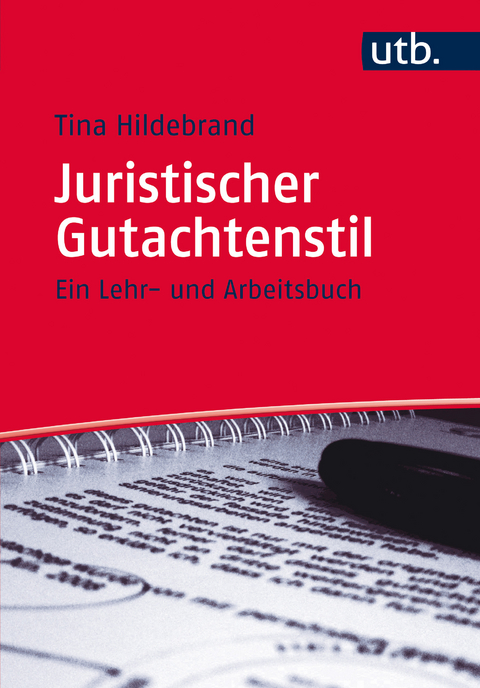 Juristischer Gutachtenstil - Tina Hildebrand