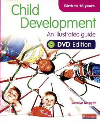 Child Development: An illustrated guide, DVD edition - Carolyn Meggitt