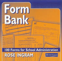 Form Bank - 100 Forms for School Administration - Rose Ingram