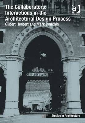 Collaborators: Interactions in the Architectural Design Process -  Mark Donchin,  Gilbert Herbert