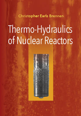 Thermo-Hydraulics of Nuclear Reactors