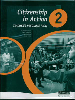 Citizenship in Action 2 Teachers Resource Pack & CD-ROM - Will Ord, Peter Norton, Anne Riley, Andy Griffith