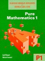 Heinemann Modular Mathematics for London AS and A Level. Pure Mathematics 1 (P1) - Michael Kenwood, Geoff Mannall