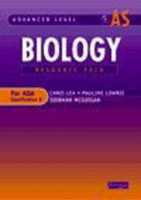 Advanced Level Biology for AQA: as CD-Rom and Teacher's Resource Pack - Chris Lea, Pauline Lowrie, Siobhan McGuigan