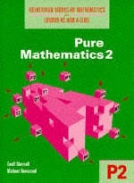Heinemann Modular Mathematics for London AS and A Level. Pure Mathematics 2 (P2) - Geoff Mannall, Michael Kenwood