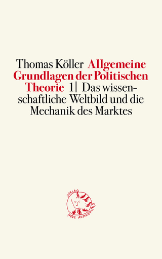 Allgemeine Grundlagen der Politischen Theorie 1
