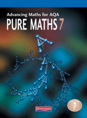 Advancing Maths for AQA: Pure Mathematics 7