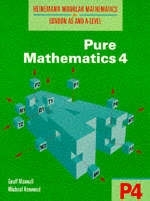 Heinemann Modular Mathematics for London AS and A Level. Pure Mathematics 4 (P4) - Geoff Mannall, Michael Kenwood