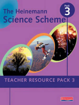Heinemann Science Scheme Teacher Resource Pack 3 - Mark Winterbottom, Helen Clements, Bryon Dawson, David Lees, Bob McDuell