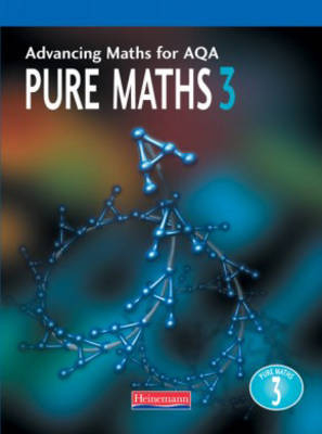 Advancing Maths for AQA: Pure Mathematics 3