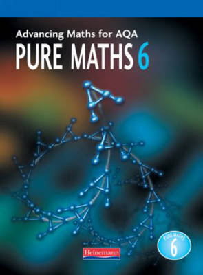Advancing Maths for AQA: Pure Mathematics 6