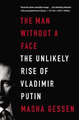 Man Without a Face -  Masha Gessen