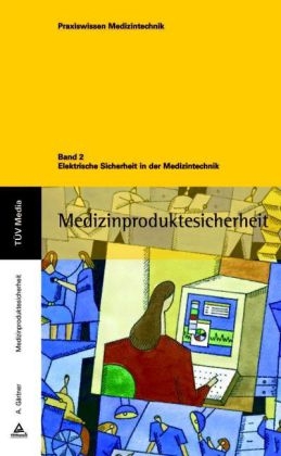 Elektrische Sicherheit in der Medizintechnik - Armin G&auml;rtner