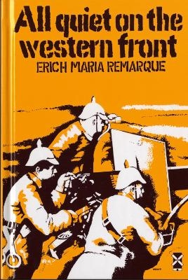 All Quiet on the Western Front - Erich Maria Remarque