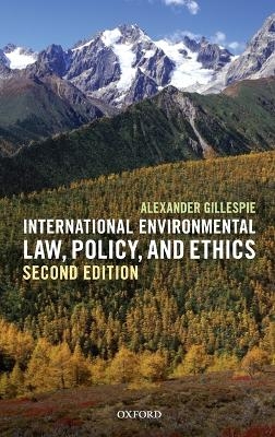 International Environmental Law, Policy, and Ethics