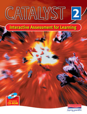 Heinemann Assessment for Learning: Catalyst: Year 8 - Electronic Assessment in Science - Carol Chapman, Moira Sheehan