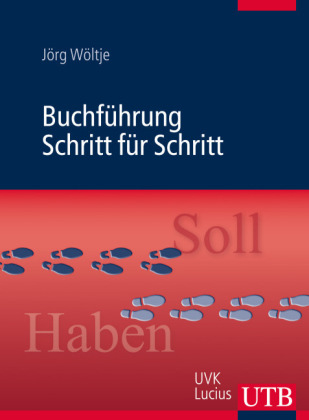 Buchf&uuml;hrung Schritt f&uuml;r Schritt - J&ouml;rg W&ouml;ltje