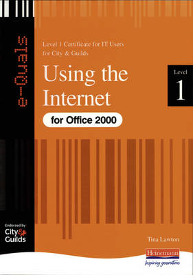 Using Internet IT Level 1 Certificate City & Guilds e-quals Office 2000