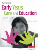 Advanced Early Years Care and Education (for NVQ 4 and Foundation Degrees) - Iain Macleod-Brudenell, Vicky Cortvriend, Janet Kay, Elaine Hallet, Vivienne Walkup-Taylor