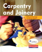 Carpentry and Joinery NVQ and Technical Certificate Level 3 Student Book