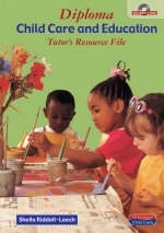 Diploma in Child Care & Education 3rd Edition Tutor's Resource File