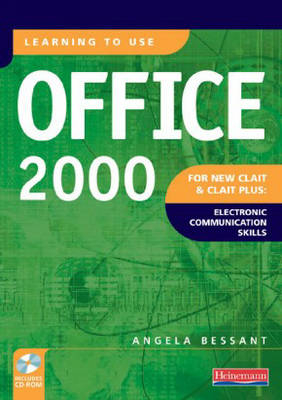 Learning to Use Office 2000 for New CLAIT and CLAIT Plus: Electronic Communications