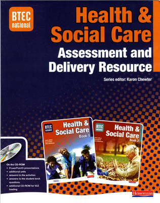 BTEC National Health and Social Care Assessment and Delivery Resource with CD-ROM