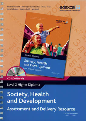 Edexcel Diploma: Society, Health & Development: Level 2 Higher Diploma ADR with CDROM