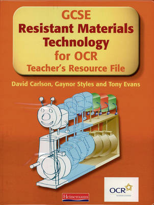 GCSE Resistant Materials for OCR Teacher's Resource File - Gaynor Styles, Tony Evans, David Carlson