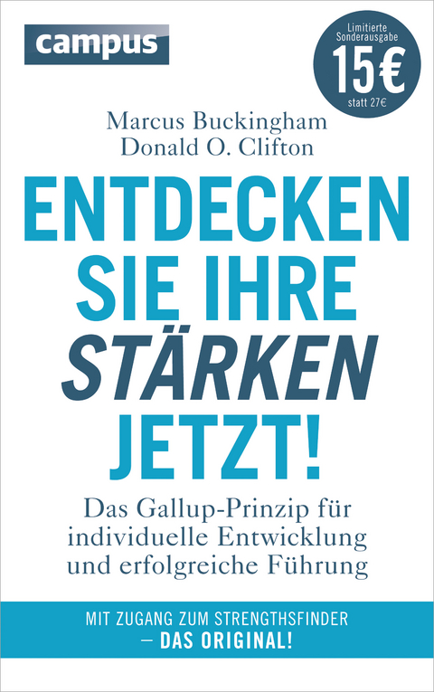 Entdecken Sie Ihre Stärken jetzt! (Sonderausgabe) - Marcus Buckingham, Donald O. Clifton