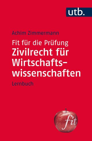 Fit für die Prüfung: Zivilrecht für Wirtschaftswissenschaften