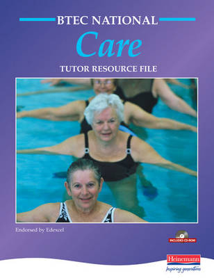 BTEC National in Care Tutor's Resource File + CD-ROM