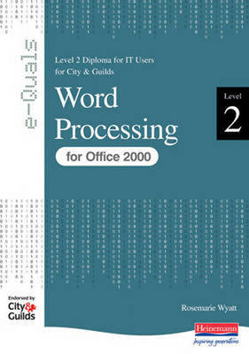 Word Processing Level 2 Diploma for IT Users for City and Guilds e-Quals Office 2000