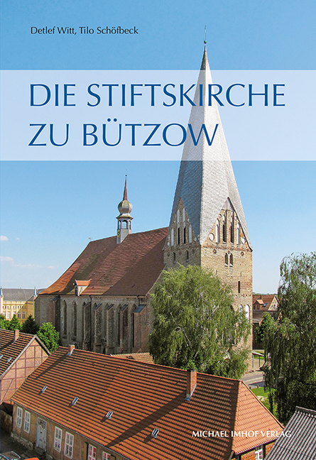 Die Stiftskirche zu B&uuml;tzow - Detlef Witt, Tilo Sch&ouml;fbeck