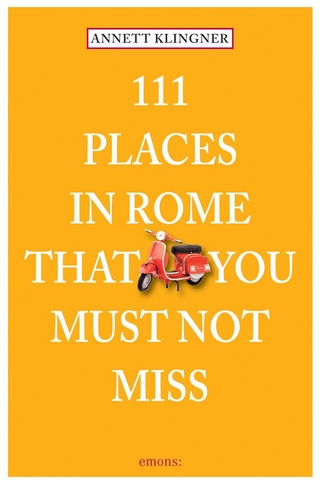 111 Places in Rome that you must not miss