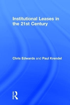 Institutional Leases in the 21st Century - Chris Edwards